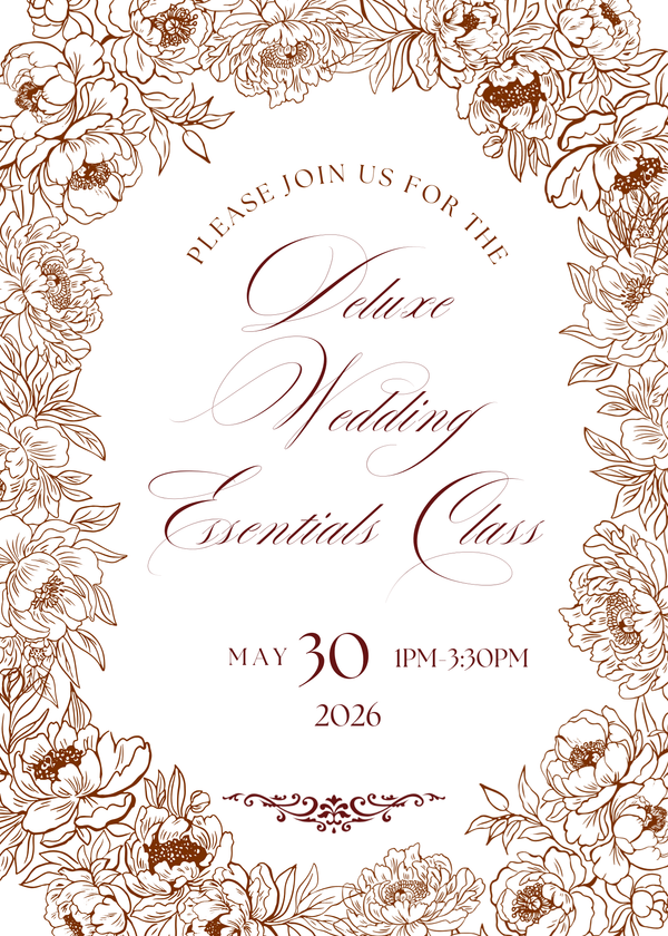 Deluxe Wedding Essentials | May 30th, 2026  (1-3:30pm)