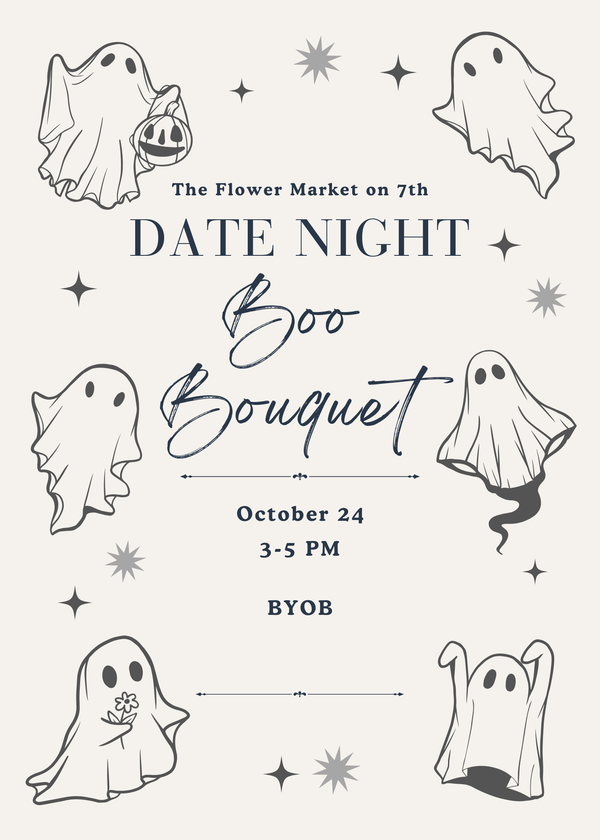 Boo Bouquet: Date Night | October 24th, 2026  (3-5PM)