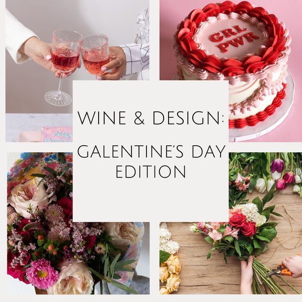 Wine & Design: DIY Galentine's Day Edition