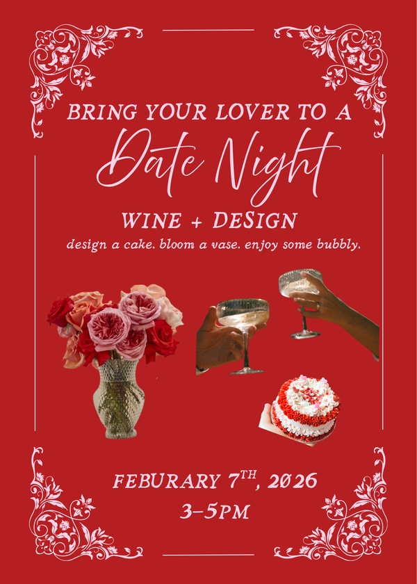 Date Night Wine + Design  | February 7th, 2026  (3-5pm)